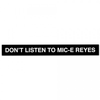 Real Don't listen To Mic Sticker