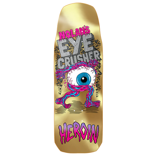 Heroin Nolan Houghton Eye Crusher Deck 10.0