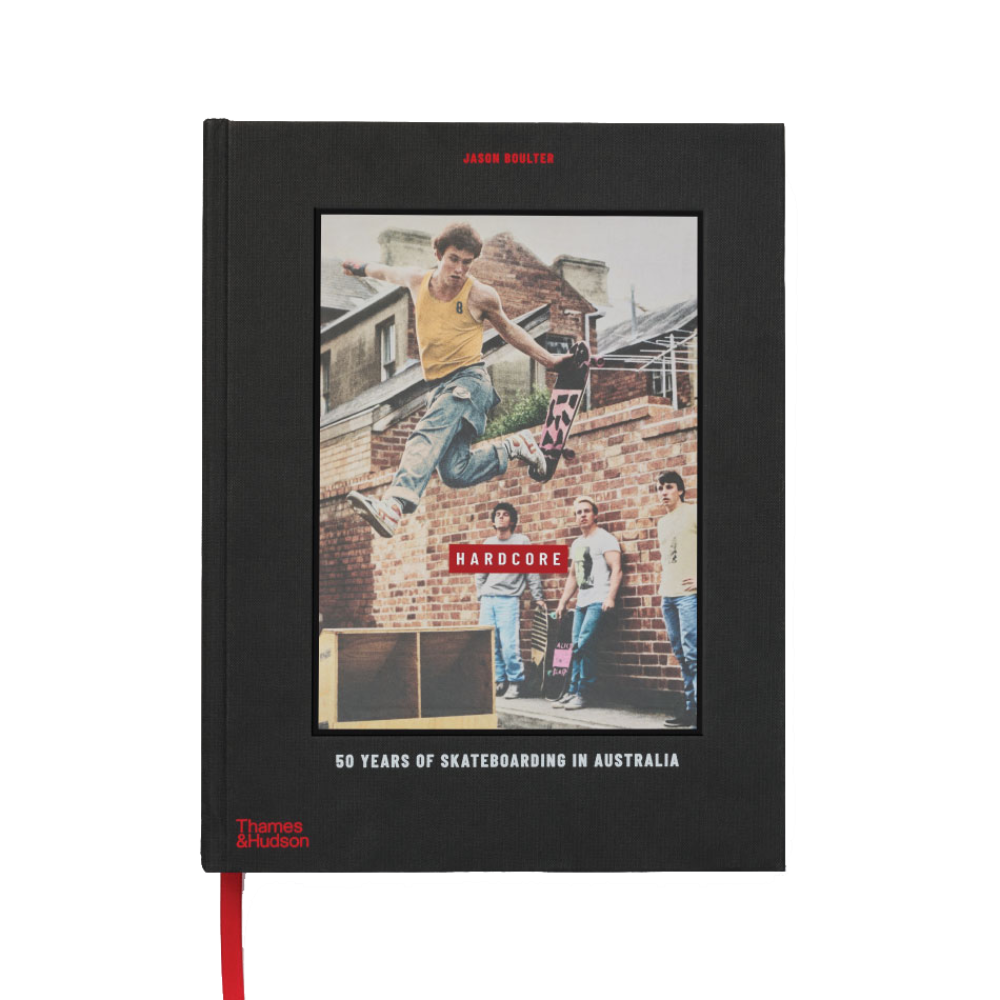Hardcore: 50 Years Of Skateboarding In Australia Book